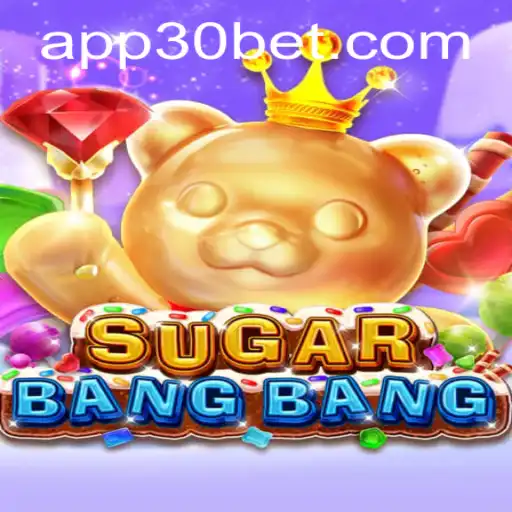 Welcome to the Thrilling World of SUGARBANGBANG: The 30bet Phenomenon